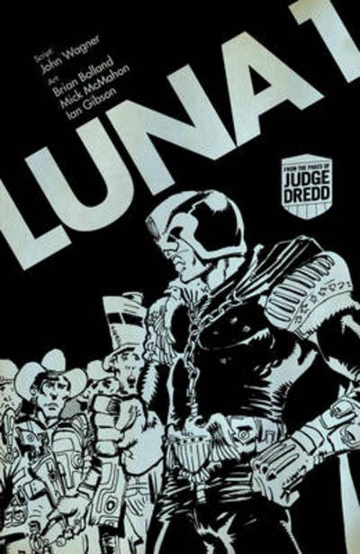 Cover for John Wagner · Judge Dredd Luna 1 - Judge Dredd (Taschenbuch) [Not for Online edition] (2015)