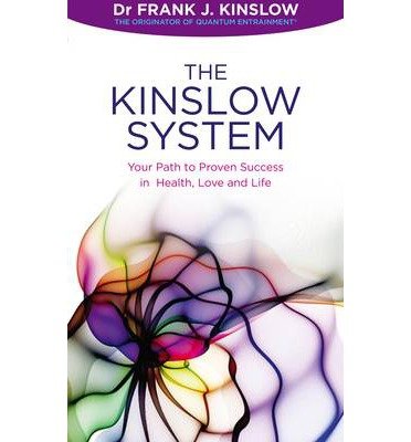 Cover for Dr Frank J. Kinslow · The Kinslow System: Your Path to Proven Success in Health, Love and Life (Paperback Book) (2013)