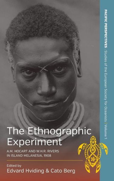 Cover for Edvard Hviding · The Ethnographic Experiment: A.M. Hocart and W.H.R. Rivers in Island Melanesia, 1908 - Pacific Perspectives: Studies of the European Society for Oceanists (Gebundenes Buch) (2014)