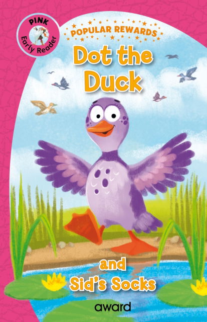 Cover for Sophie Giles · Dot the Duck: and Sid's Socks - Popular Rewards Early Readers Pink (Hardcover Book) (2025)