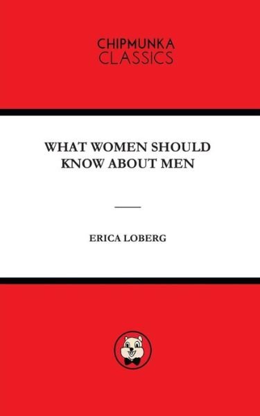 Cover for Erica Mary Loberg · What Women Should Know about Men (Paperback Book) (2017)