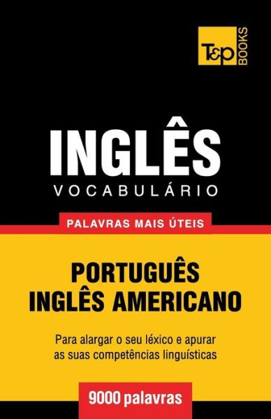 Cover for Andrey Taranov · Vocabulario Portugues-ingles Americano - 9000 Palavras Mais Uteis (Paperback Book) (2014)
