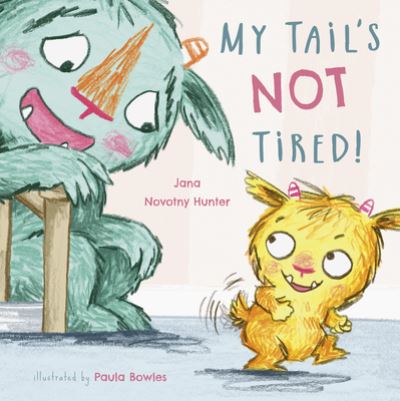 Cover for Jana Novotny-Hunter · My Tail's Not Tired! 8x8 Edition (Pocketbok) (2022)