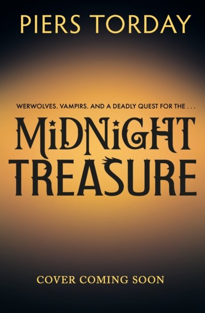 Cover for Piers Torday · Midnight Treasure: An immersive new world of werwolves and vampirs, from an award-winning author - Midnight Treasure (Hardcover bog) (2024)