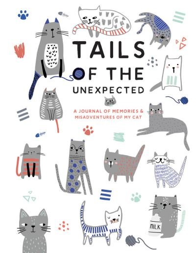 Cover for Joanna Gray · Tails of the Unexpected: A Journal of Memories and Misadventures of my Cat (Papirvare) (2021)