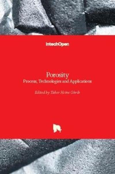 Cover for Taher Hcine Ghrib · Porosity: Process, Technologies and Applications (Hardcover Book) (2018)