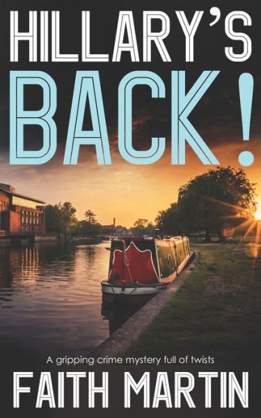 HILLARY'S BACK! a gripping crime mystery full of twists - Faith Martin - Livros - Joffe Books - 9781789313420 - 5 de fevereiro de 2020
