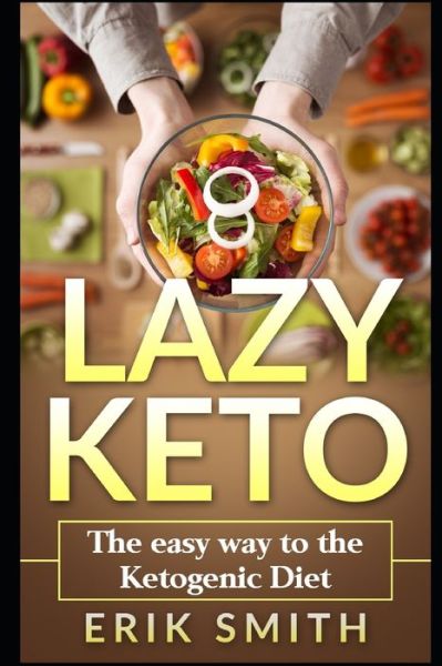 Lazy Keto - - Livros - END OF LINE CLEARANCE BOOK - 9781791318420 - 9 de dezembro de 2018