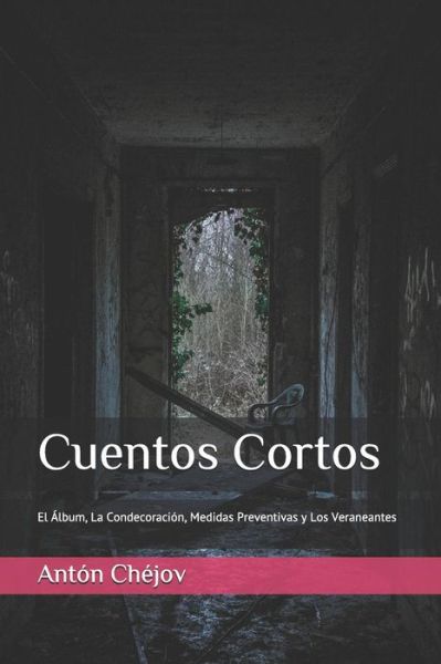 Cuentos Cortos - Anton Chejov - Książki - INDEPENDENTLY PUBLISHED - 9781797402420 - 17 lutego 2019