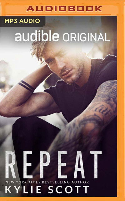 Repeat - Kylie Scott - Audio Book - Audible Studios on Brilliance Audio - 9781799734420 - September 10, 2019