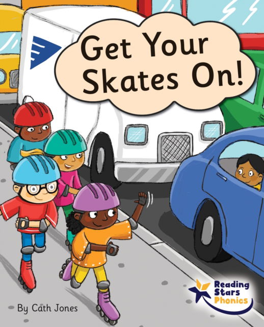 Cover for Cath Jones · Get Your Skates On!: Phase 5 - Reading Stars Phonics (Paperback Book) (2022)