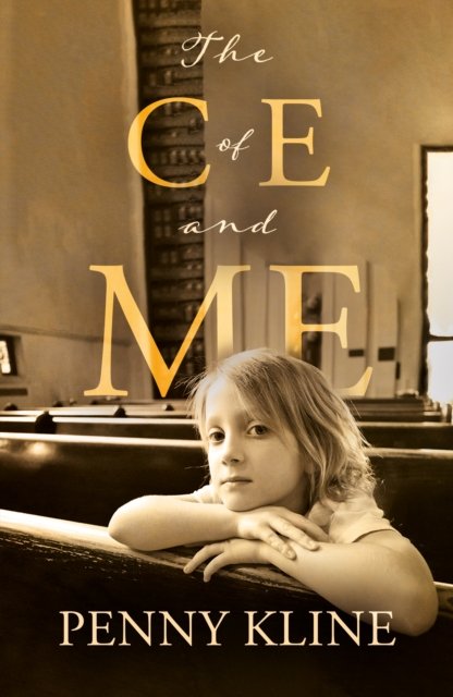 The C of E and Me - Penny Kline - Bücher - Troubador Publishing - 9781805143420 - 28. April 2024