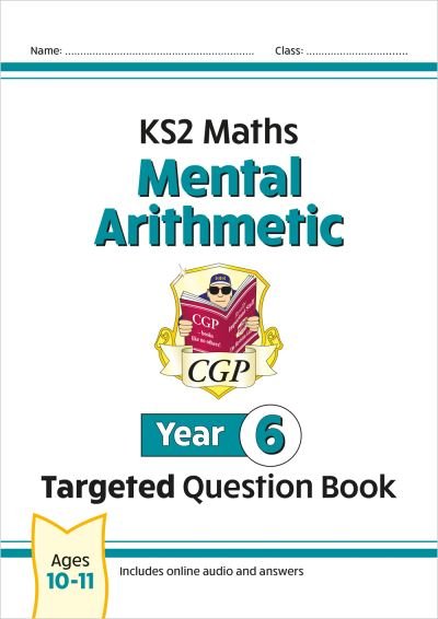 Cover for CGP Books · New KS2 Maths Year 6 Mental Arithmetic Targeted Question Book (incl. Online Answers &amp; Audio Tests) - CGP Year 6 Maths (Paperback Bog) (2023)