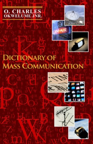 Dictionary of Mass Communication - O Charles Okwelume - Books - abramis - 9781845491420 - October 3, 2006