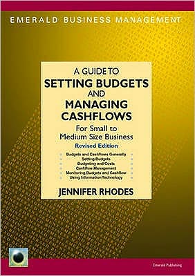 Cover for Jennifer Rhodes · A Guide To Setting Budgets And Managing Cashflows: For Small to Medium Size Business (Paperback Book) (2010)