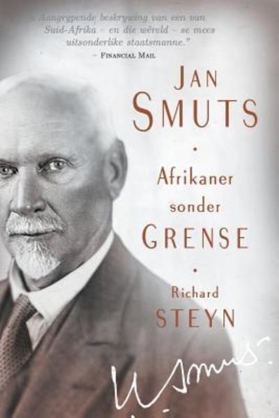 Cover for Richard Steyn · Jan Smuts: Afrikaner sonder grense (Paperback Book) (2017)