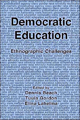 Democratic Education: Ethnographic Changes - Dennis Beach - Libros - Tufnell Press - 9781872767420 - 21 de agosto de 2003