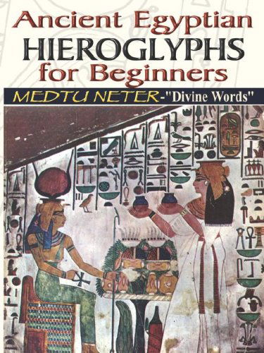 Cover for Muata Ashby · Ancient Egyptian Hieroglyphs for Beginners: Medtu Neter- &quot;Divine Words&quot; (Pocketbok) (2006)