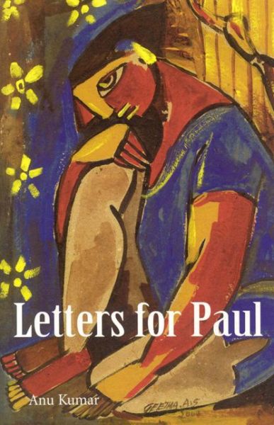 Cover for Anu Kumar · Letters for Paul (Paperback Book) (2006)