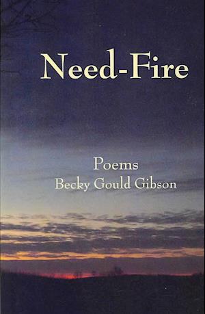 Cover for Becky Gould Gibson · Need-Fire (Paperback Book) (2007)