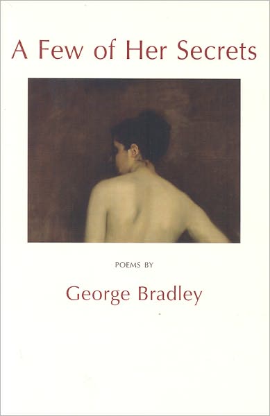 Cover for George Bradley · A Few of Her Secrets (Paperback Book) (2010)