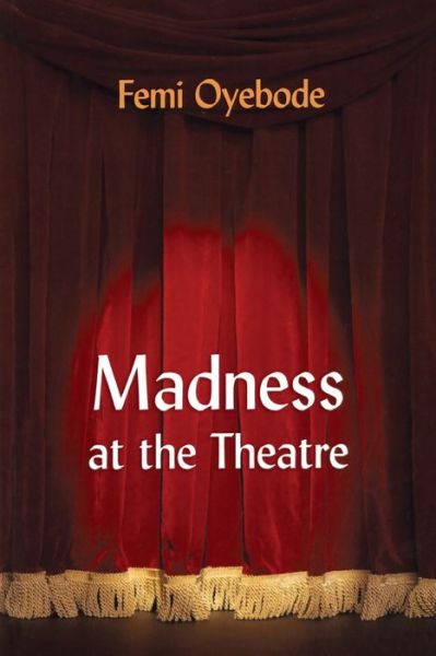 Cover for Madness at the Theatre (Paperback Book) (2012)