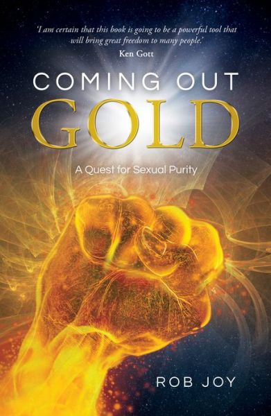 Cover for Rob Joy · Coming Out Gold: A Quest for Sexual Purity (Paperback Book) (2018)