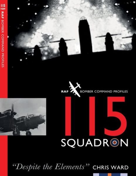 Cover for Chris Ward · 115 Squadron - RAF Bomber Command Profiles (Paperback Book) (2019)