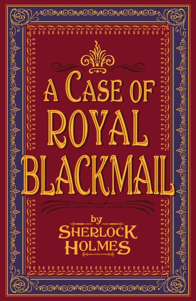 Cover for Sherlock Holmes · A Case of Royal Blackmail (Paperback Bog) (2021)