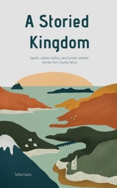 Cover for Tadhg Evans · A Storied Kingdom (Paperback Book) (2021)