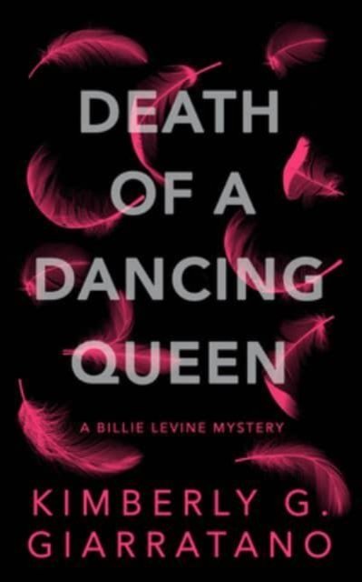 Cover for Kimberly G. Giarratano · Death of A Dancing Queen: A Billie Levine Mystery Book 1 (Paperback Bog) [New edition] (2023)