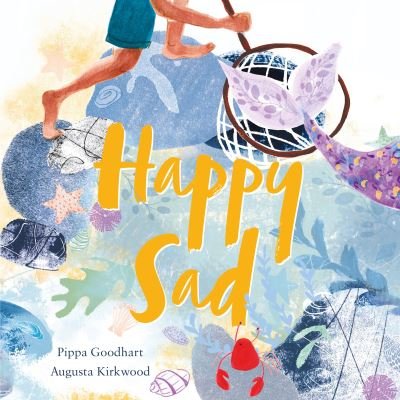 Cover for Pippa Goodhart · Happy Sad (Paperback Book) (2022)
