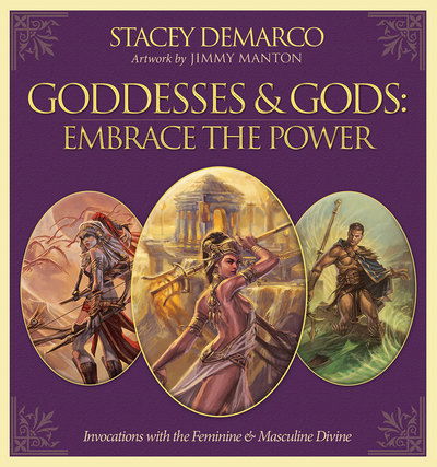 Cover for Demarco, Stacey (Stacey Demarco) · Goddesses &amp; Gods: Embrace the Power: Invocations with the Feminine &amp; Masculine Divine (Hardcover Book) [UK Ed. edition] (2015)