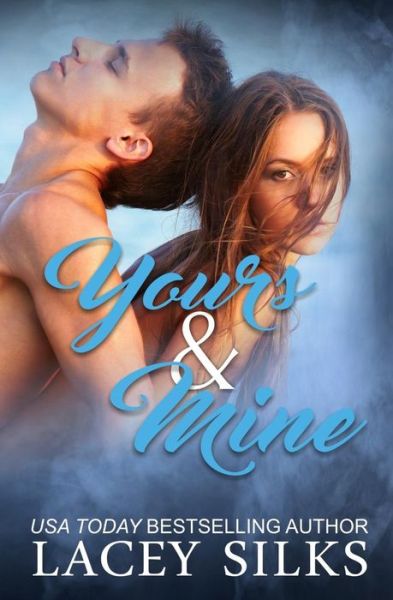 Cover for Lacey Silks · Yours and Mine (Paperback Book) (2016)