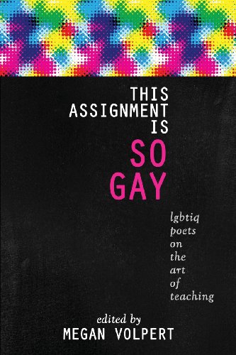 Cover for Megan Volpert · This Assignment is So Gay: Lgbtiq Poets on the Art of Teaching (Paperback Book) (2013)