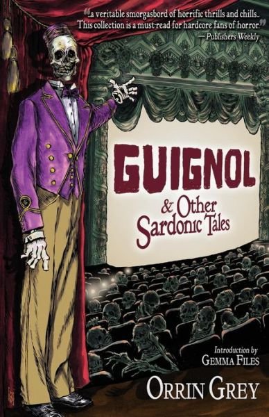 Cover for Orrin Grey · Guignol &amp; Other Sardonic Tales (Paperback Book) (2018)