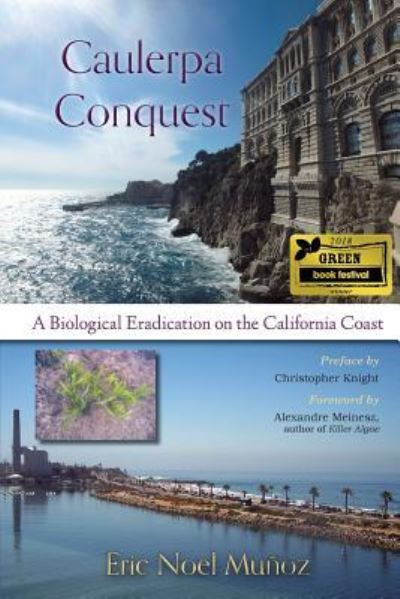 Cover for Eric Noel Munoz · Caulerpa Conquest: A Biological Eradication on the California Coast (Pocketbok) (2016)