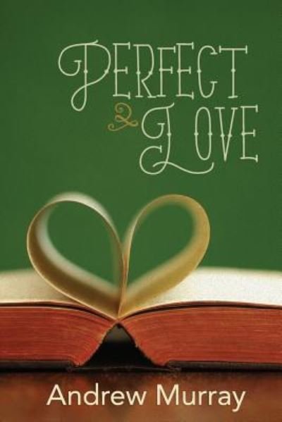 Cover for Andrew Murray · Perfect Love (Paperback Bog) (2016)
