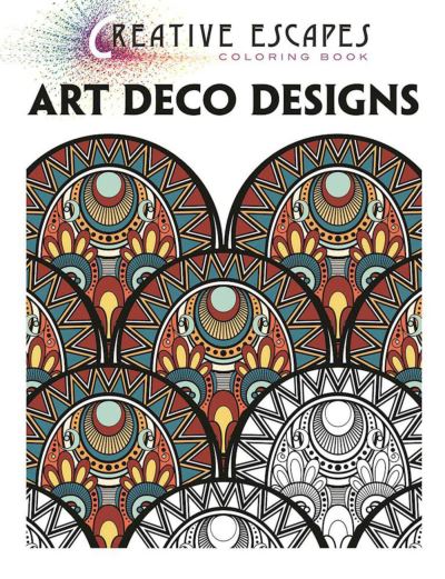 Cover for Racehorse Publishing · Creative Escapes Coloring Book: Art Deco Designs (Paperback Book) (2016)