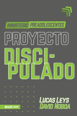 Cover for Lucas Leys · Proyecto Discipulado - Ministerio de Preadolescentes (Paperback Book) (2020)