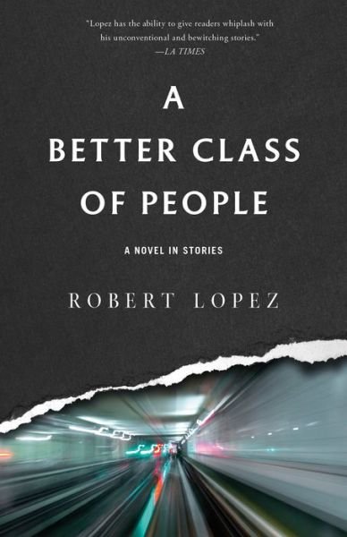Cover for Robert Lopez · A Better Class of People (Pocketbok) (2022)