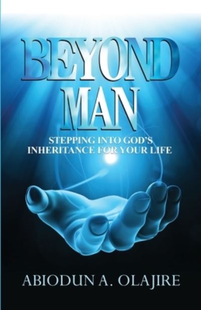 Cover for Abiodun A Olajire · Beyond Man (Paperback Book) (2020)