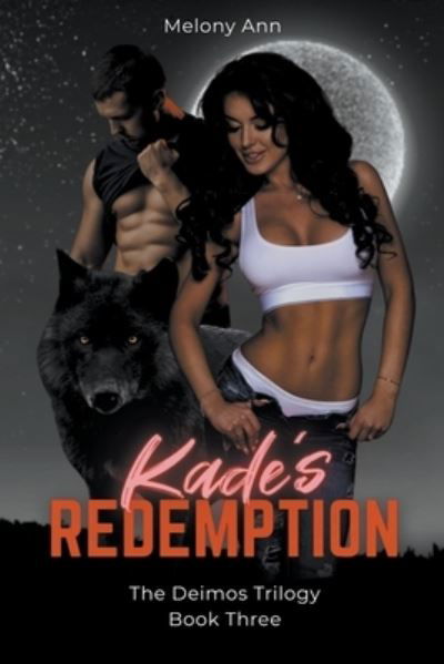 Cover for Melony Ann · Kade's Redemption (Buch) (2023)
