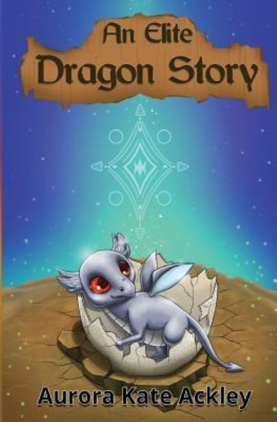 Cover for Aurora Kate Ackley · An Elite Dragon Story (Paperback Book) (2018)