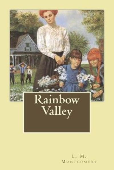 Rainbow Valley - L M Montgomery - Bøker - Createspace Independent Publishing Platf - 9781974555420 - 14. august 2017