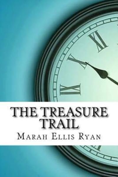 Cover for Marah Ellis Ryan · The Treasure Trail (Paperback Bog) (2017)