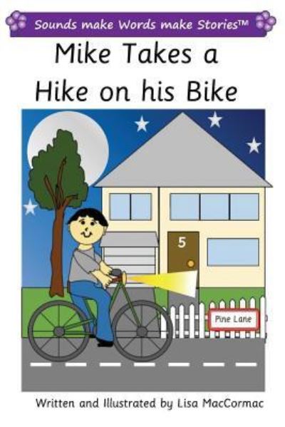 Cover for Lisa Maccormac · Mike Takes a Hike on His Bike (Pocketbok) (2018)