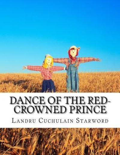 Cover for Landru Cuchulain Starword · Dance of the red-crowned Prince (Paperback Book) (2017)