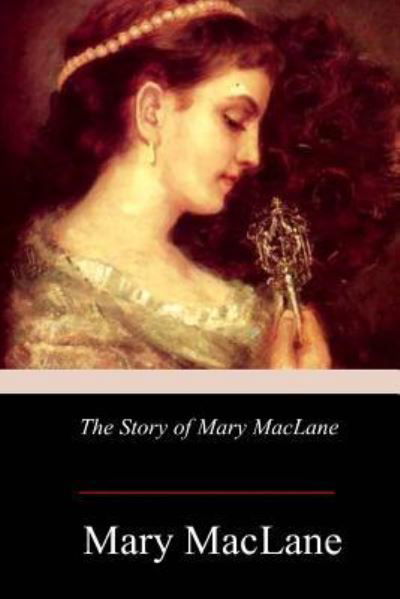 Cover for Mary Maclane · The Story of Mary Maclane (Taschenbuch) (2017)