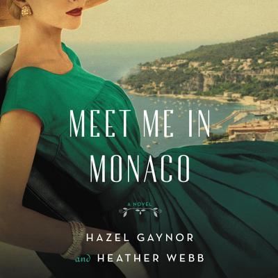 Meet Me in Monaco - Hazel Gaynor - Muzyka - HARPERCOLLINS - 9781982660420 - 23 lipca 2019